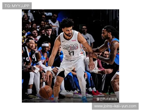 掘金比赛中段强攻让比分定格